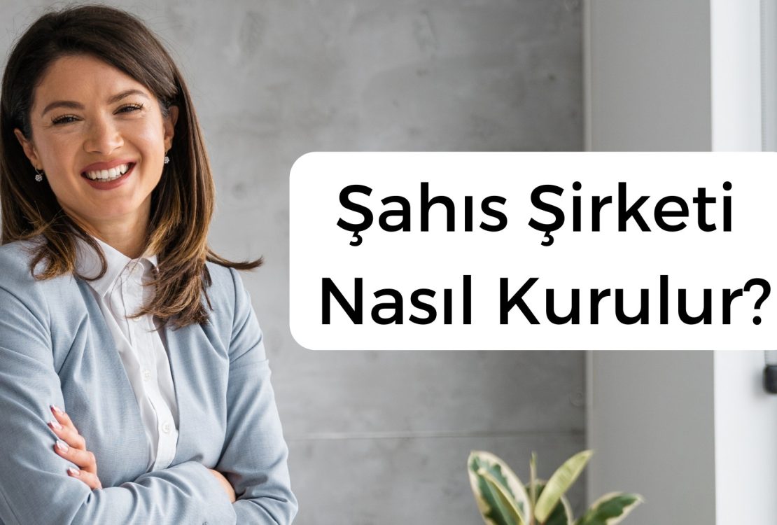 Şahıs Şirketi Nasıl Kurulur
