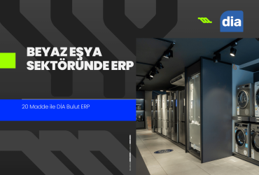 Beyaz Eşya Sektöründe Erp