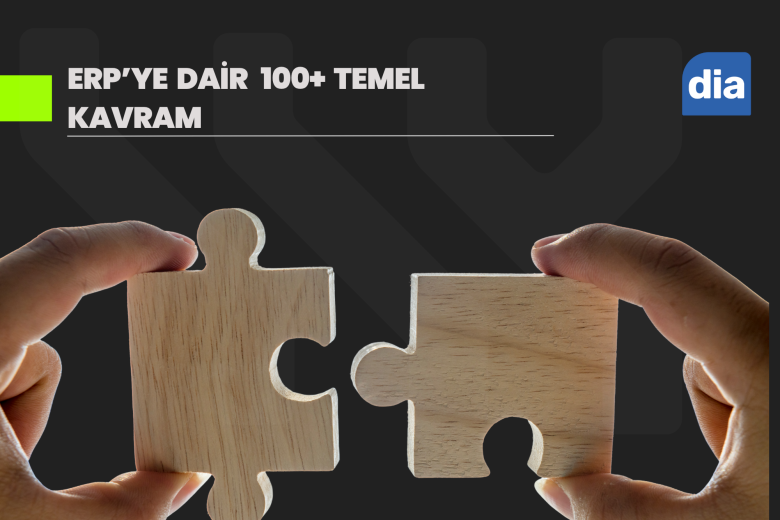 ERP Sektöründe Sıkça Karşılaşılan Temel Kavramlar: ERP’YE  Dair 100+ Temel Kavram 31 ERP-Sektorunde-Sikca-Karsilasilan-Temel-Kavramlar